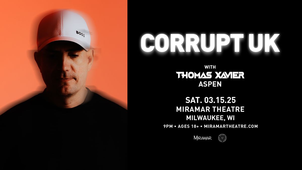 Corrupt UK Ft. Thomas Xavier at The Miramar Theatre