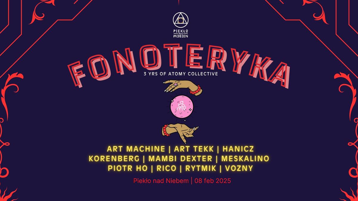 FONOTERYKA | 3yrs of ATOMY | Piek\u0142o nad Niebem