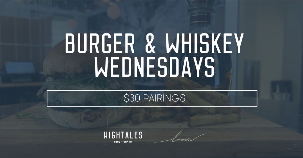 Burger and Whiskey Wednesdays