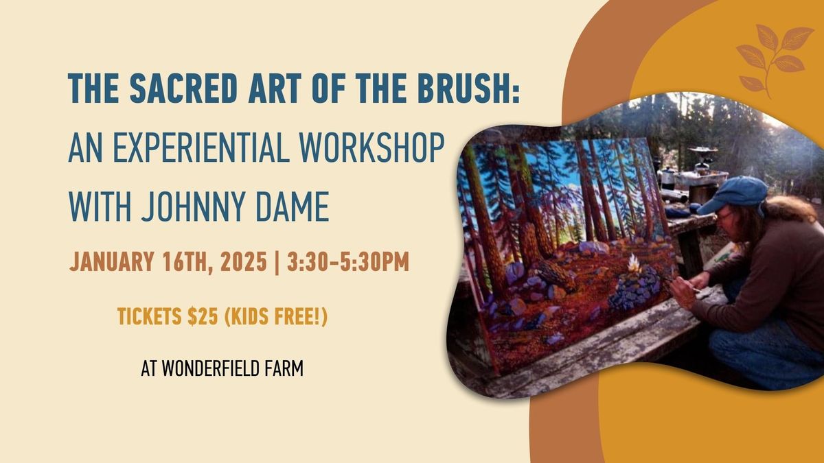 The Sacred Art of the Brush: An Experiential Workshop with Johnny Dame