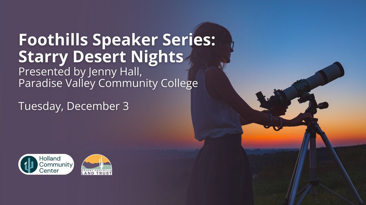 Foothills Speaker Series: Starry Desert Nights