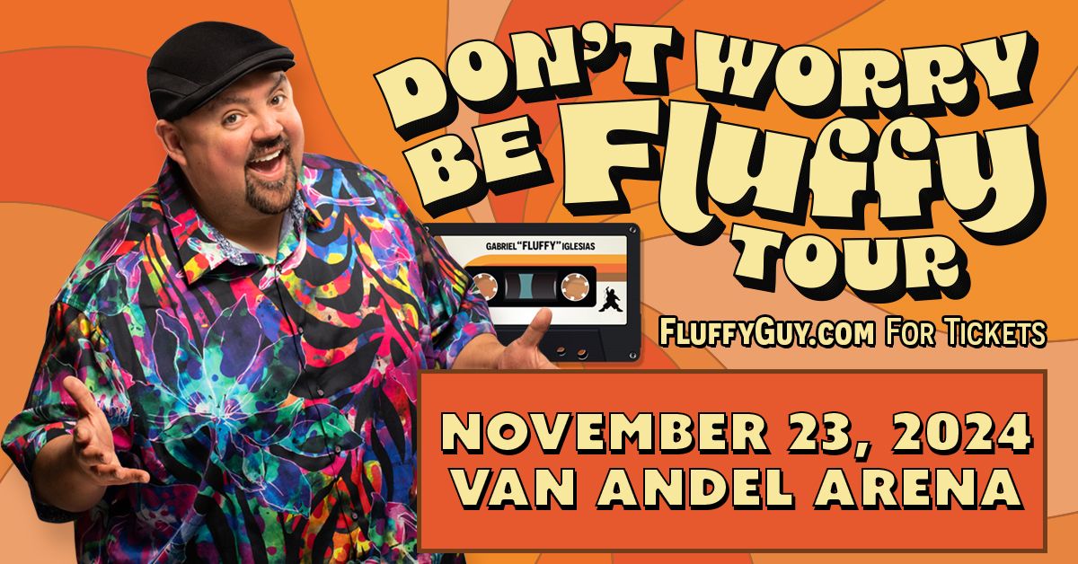 Gabriel Iglesias: Don't Worry Be Fluffy