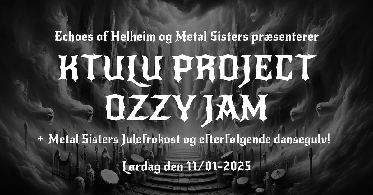 Echoes of Helheim: Metal Sisters Julefrokost, Ozzy Jam og The Ktulu Project 