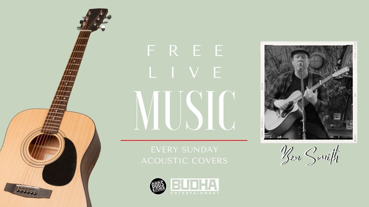 Free Live Music Sunday Afternoons @ Gods Kitchen ft Ben Smith