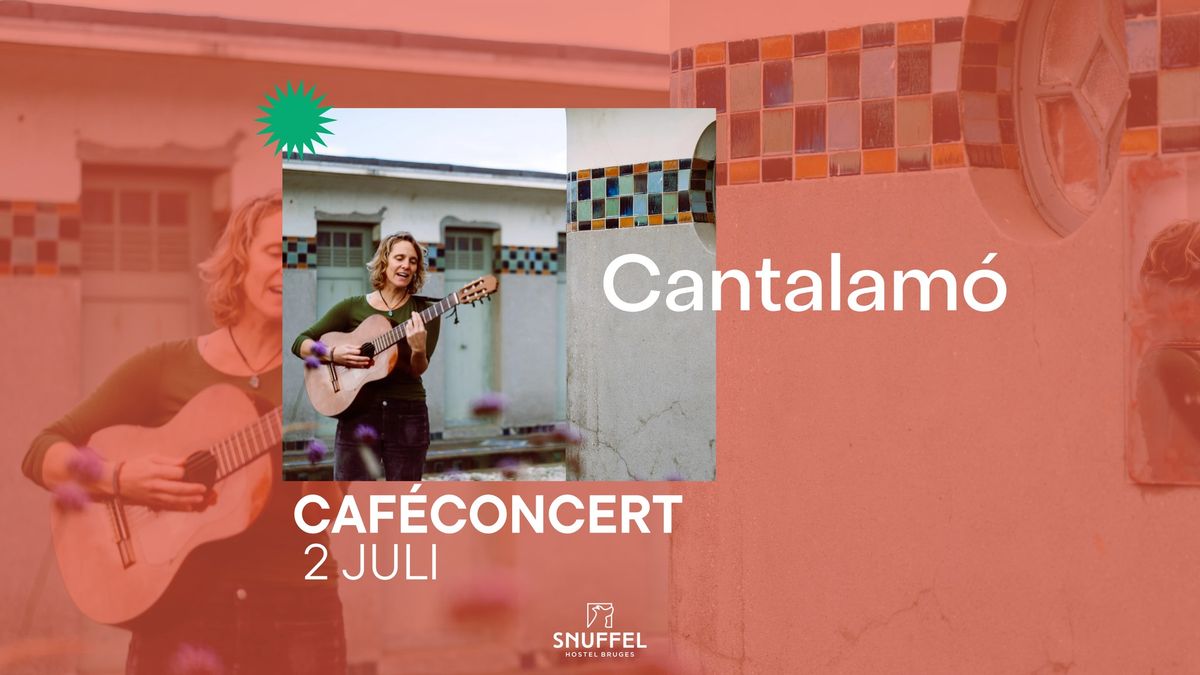 Cantalam\u00f3  \u2727 Caf\u00e9concert \u2727 Snuffel Hostel 