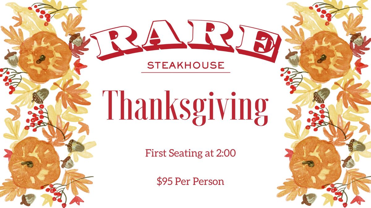 Thanksgiving Dinner at Rare Steakhouse