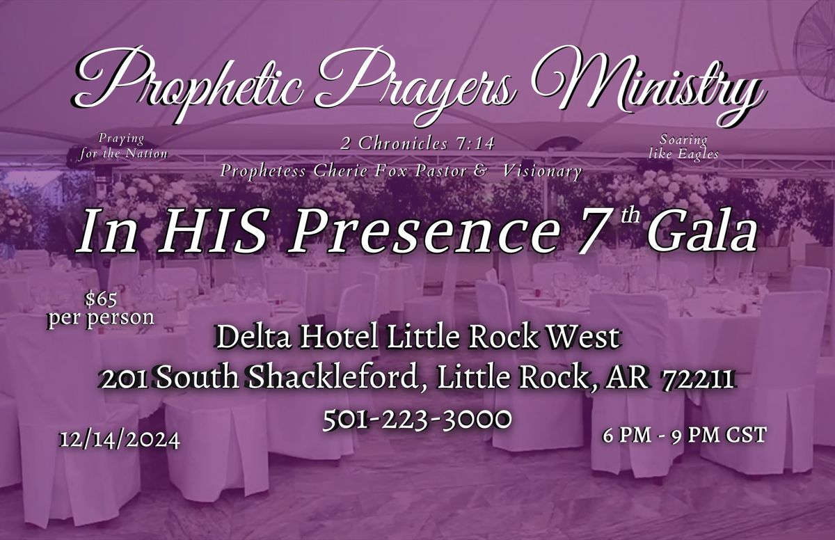 Prophetic Prayers Ministry 7th 'In HIS Presence' Winter Gala