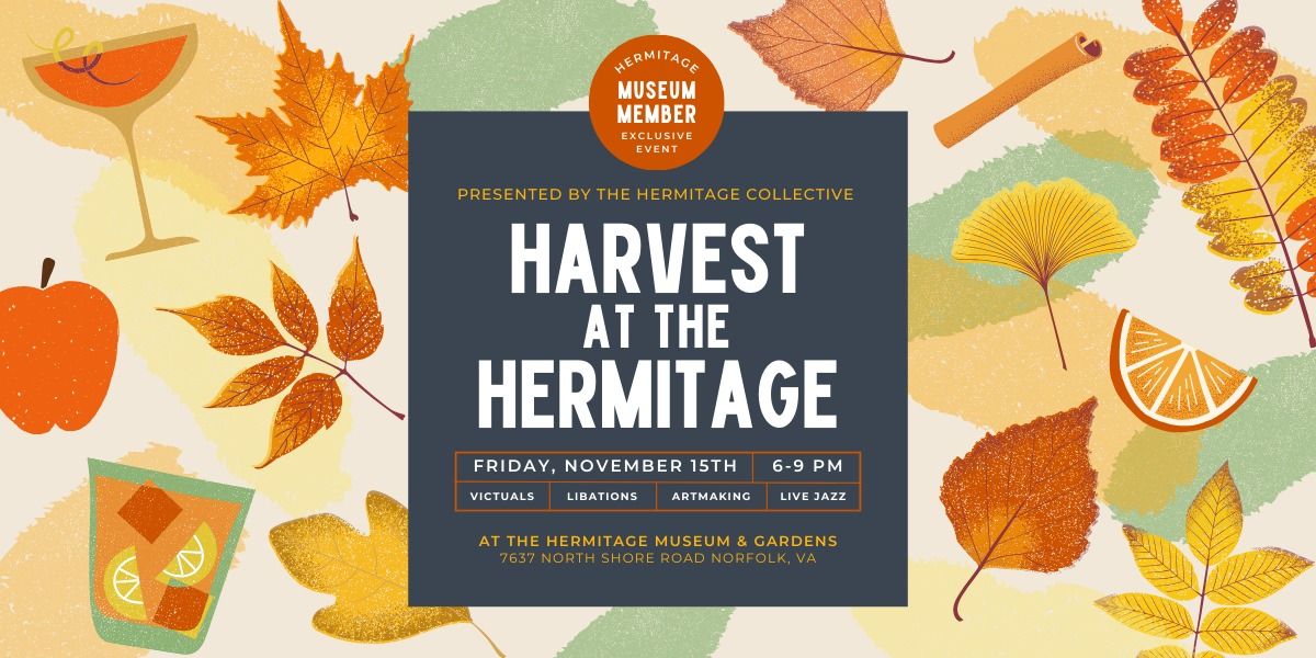 Harvest at the Hermitage Presented by the Hermitage Collective