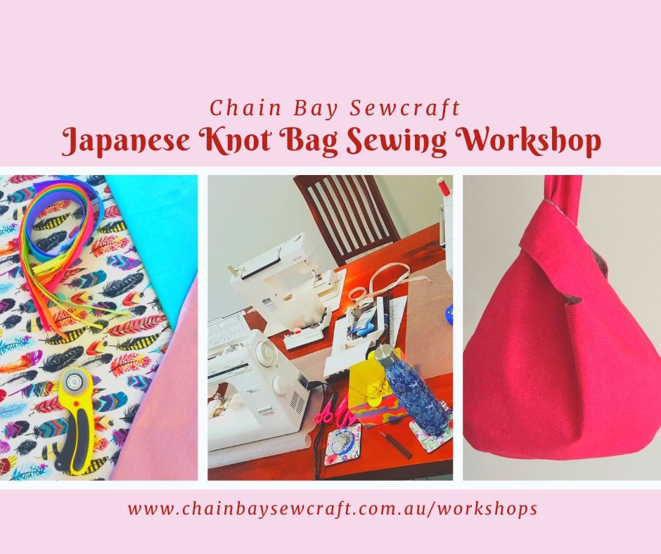 Sewing Workshop - Japanese Knot Bag - 20 March 2025