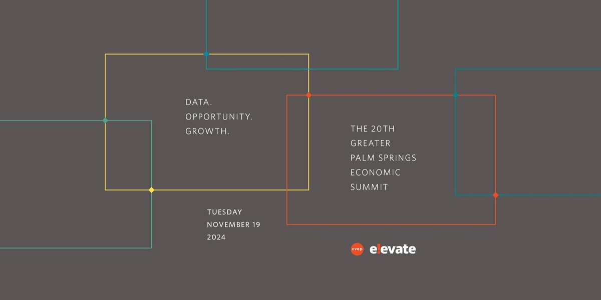 The 20th Annual Greater Palm Springs Economic Summit