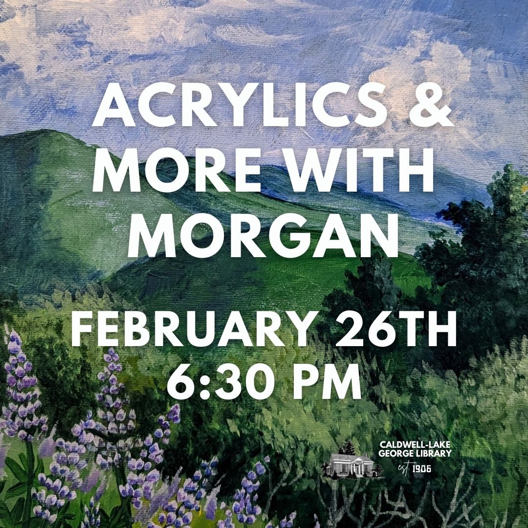 Acrylics & More with Morgan