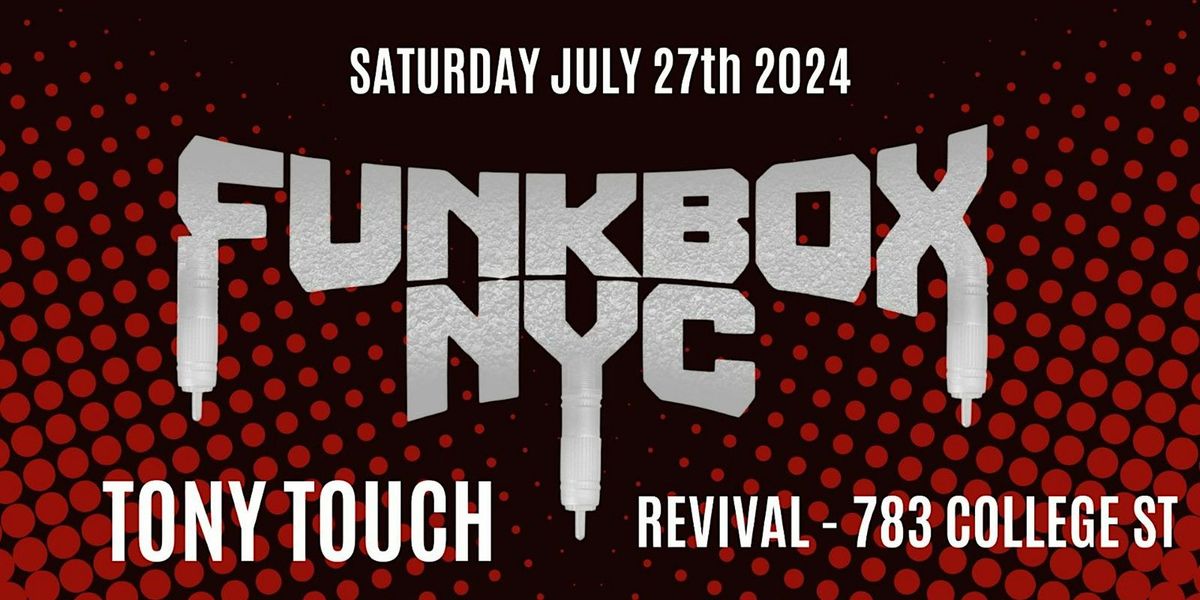 Funkbox w\/ Tony Touch (NYC) at Revival Bar