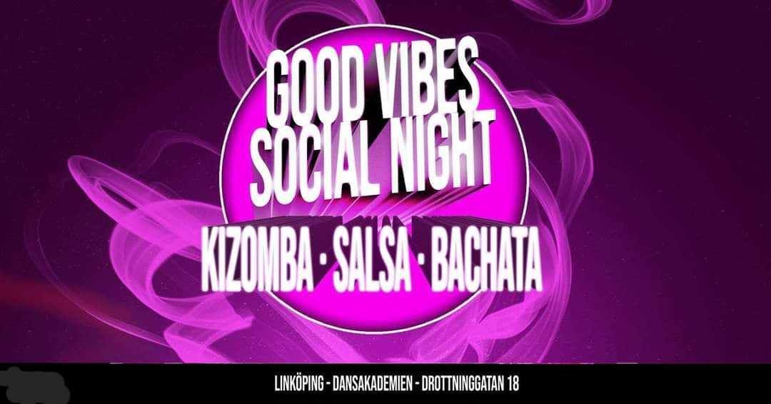 GOOD VIBES SOCIAL NIGHT KIZOMBA BACHATA SALSA