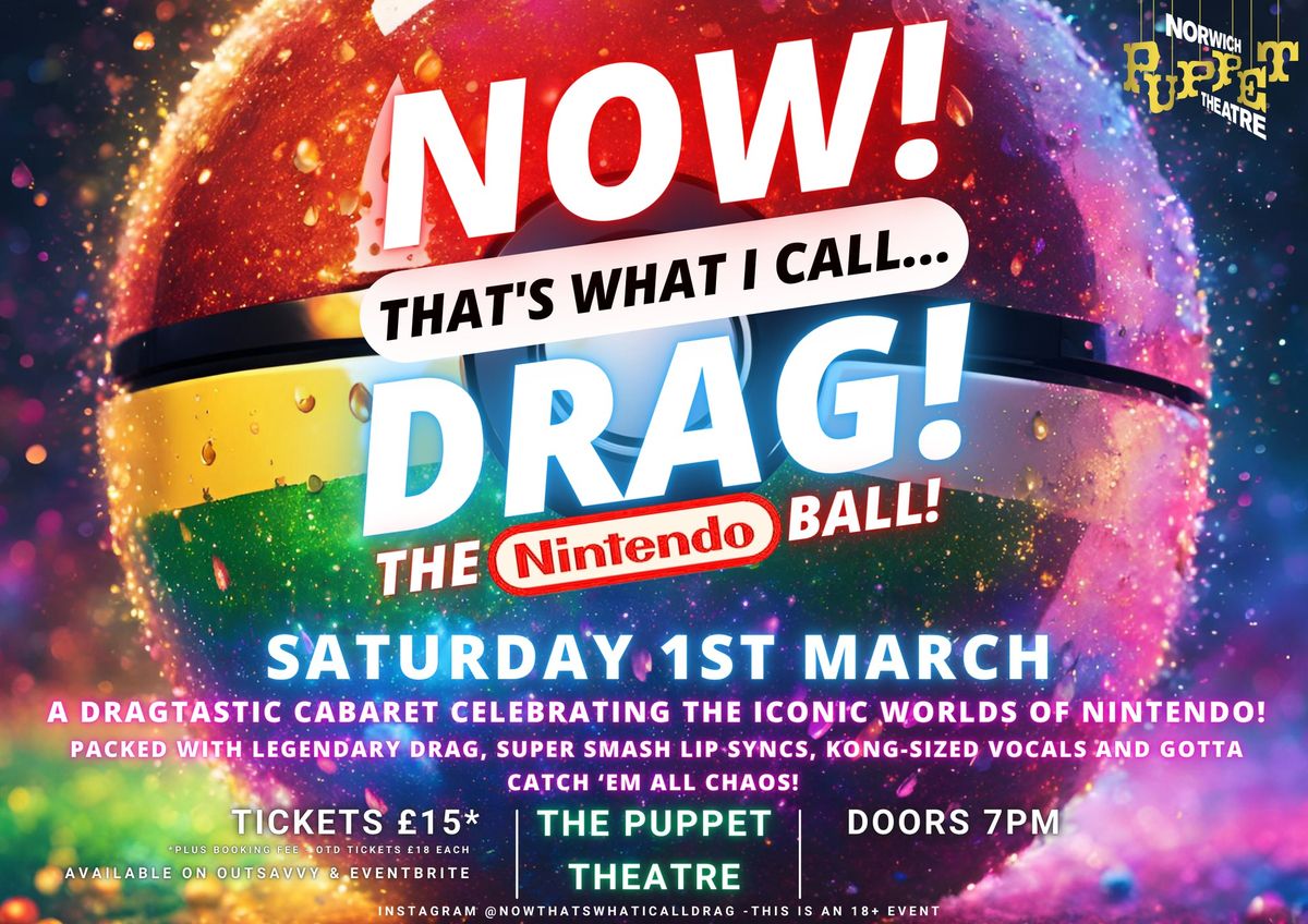 NOW! That's What I Call...DRAG! The Nintendo Ball! Norwich!