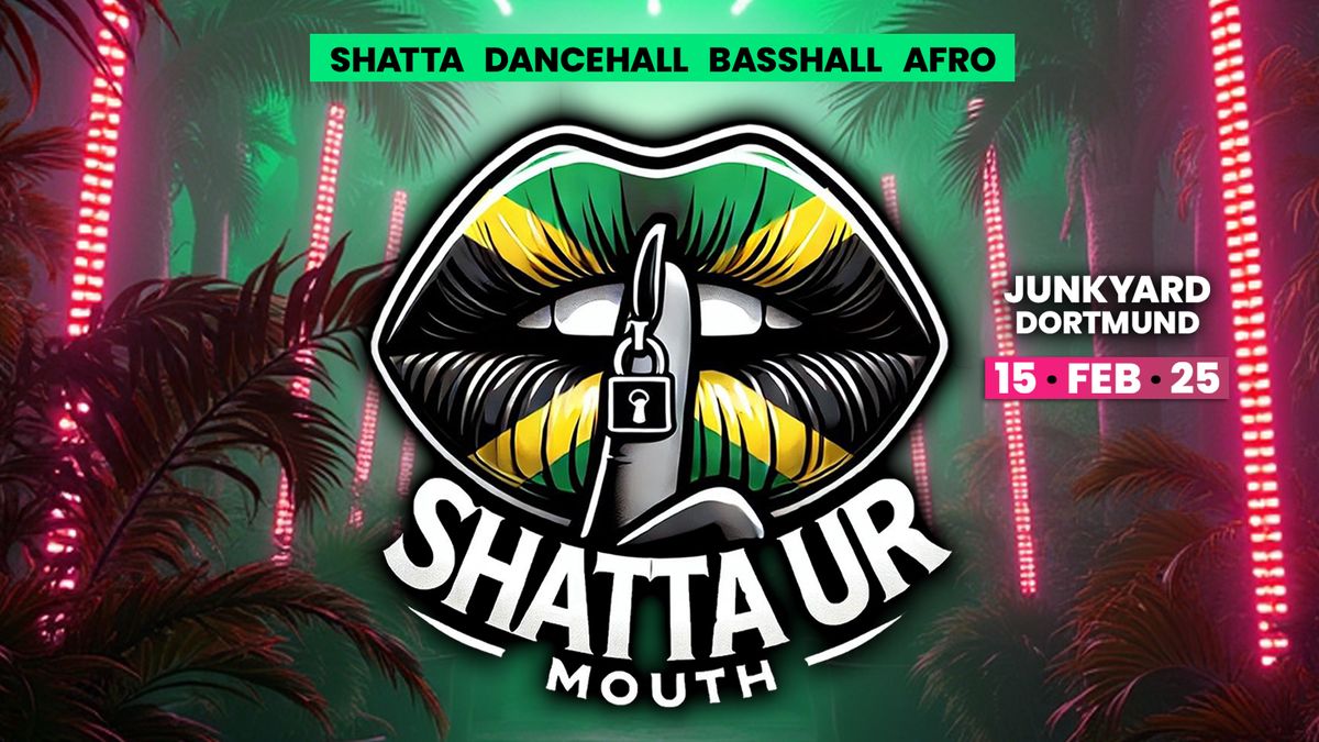 SHATTA UR MOUTH - Shatta \/\/ Dancehall \/\/ Basshall @ Junkyard Dortmund