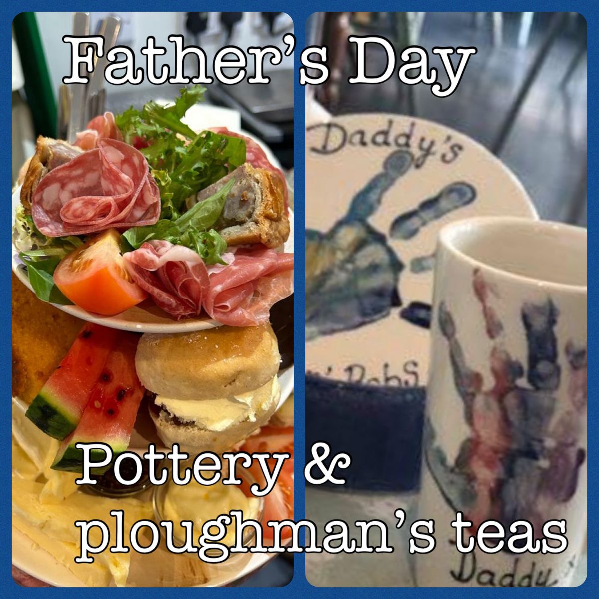 Father's Day Pottery & Ploughmans Teas