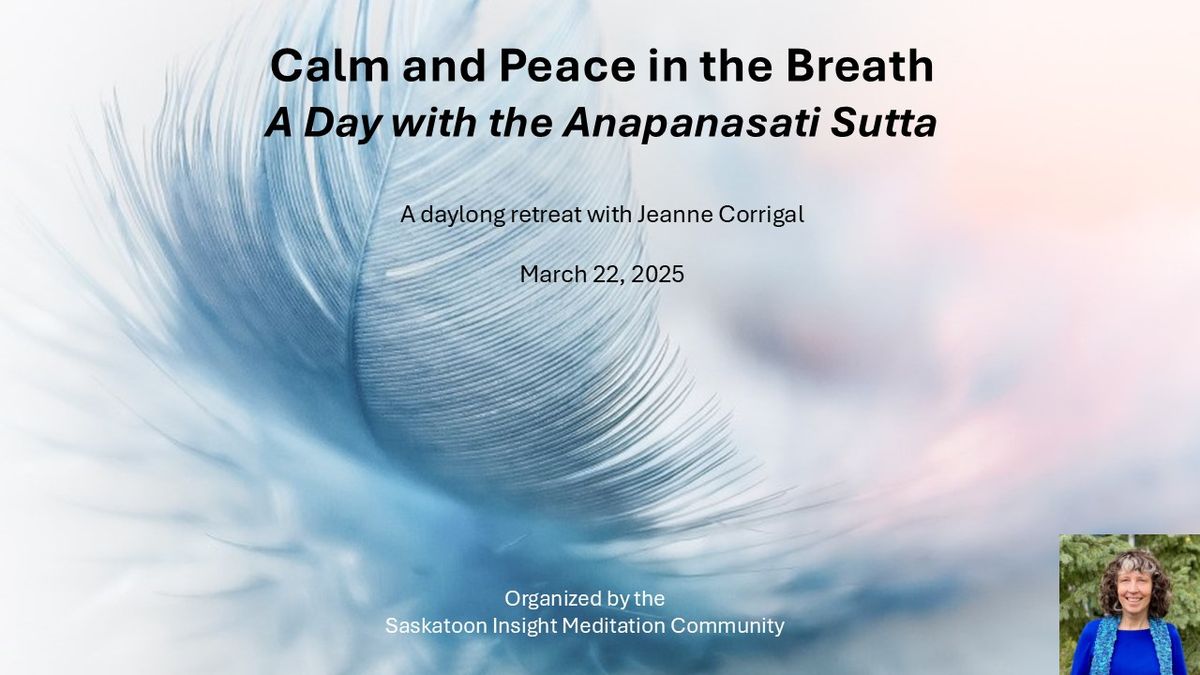 Calm and Peace in the Breath: A Day with the Anapanasati Sutta