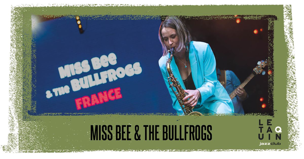 MISS BEE & THE BULLFROGS [Funk, Soul, Fusion, Blues]