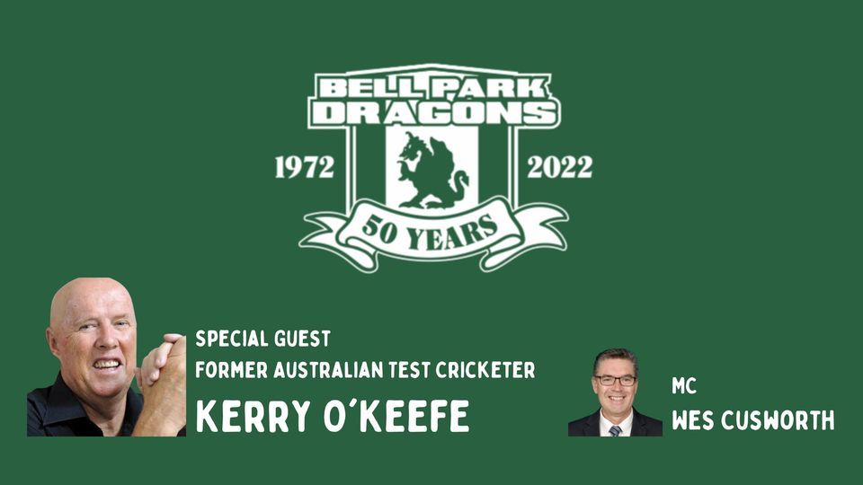 Bell Park Cricket Club - Celebrating 50 years (Special Guest - Kerry O'Keefe)