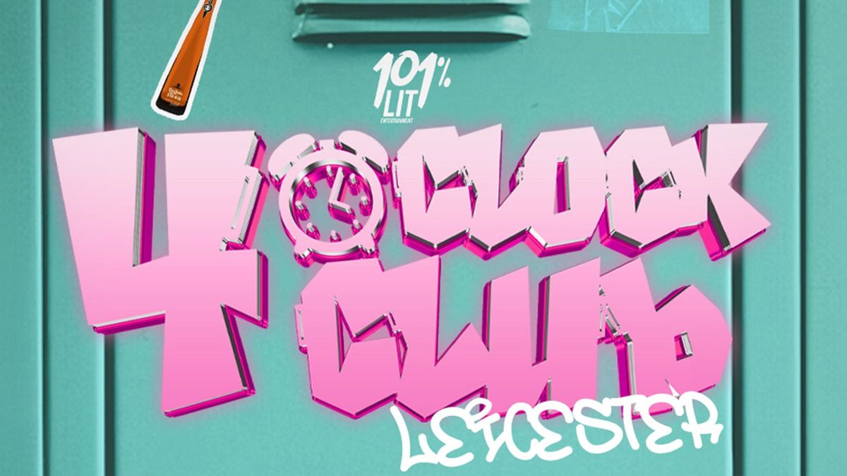 4 O\u2019CLOCK CLUB \ud83d\udcda\u270f\ufe0f - LEICESTER 