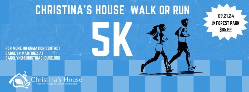 Christina's House Walk Or Run 5K 