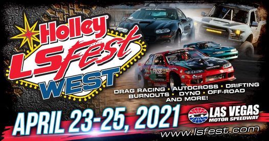 Holley Ls Fest West 21 The Strip At Las Vegas Motor Speedway 23 April To 25 April Holley Ls Fest West 21 The Strip At Las Vegas Motor Speedway 23 April To 25 April