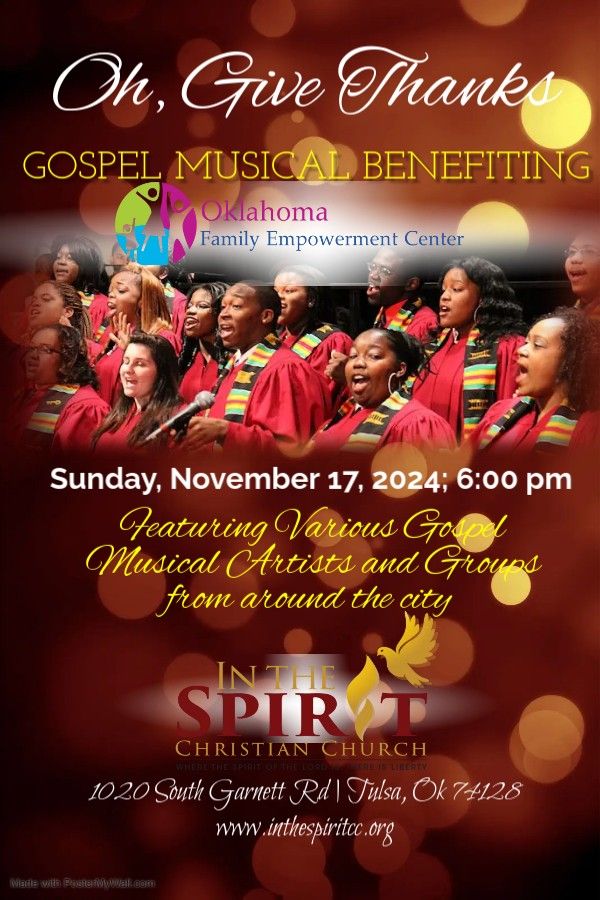 Oh, Give Thanks GOSPEL MUSICAL BENEFITING Oklahoma Family Empowerment Center