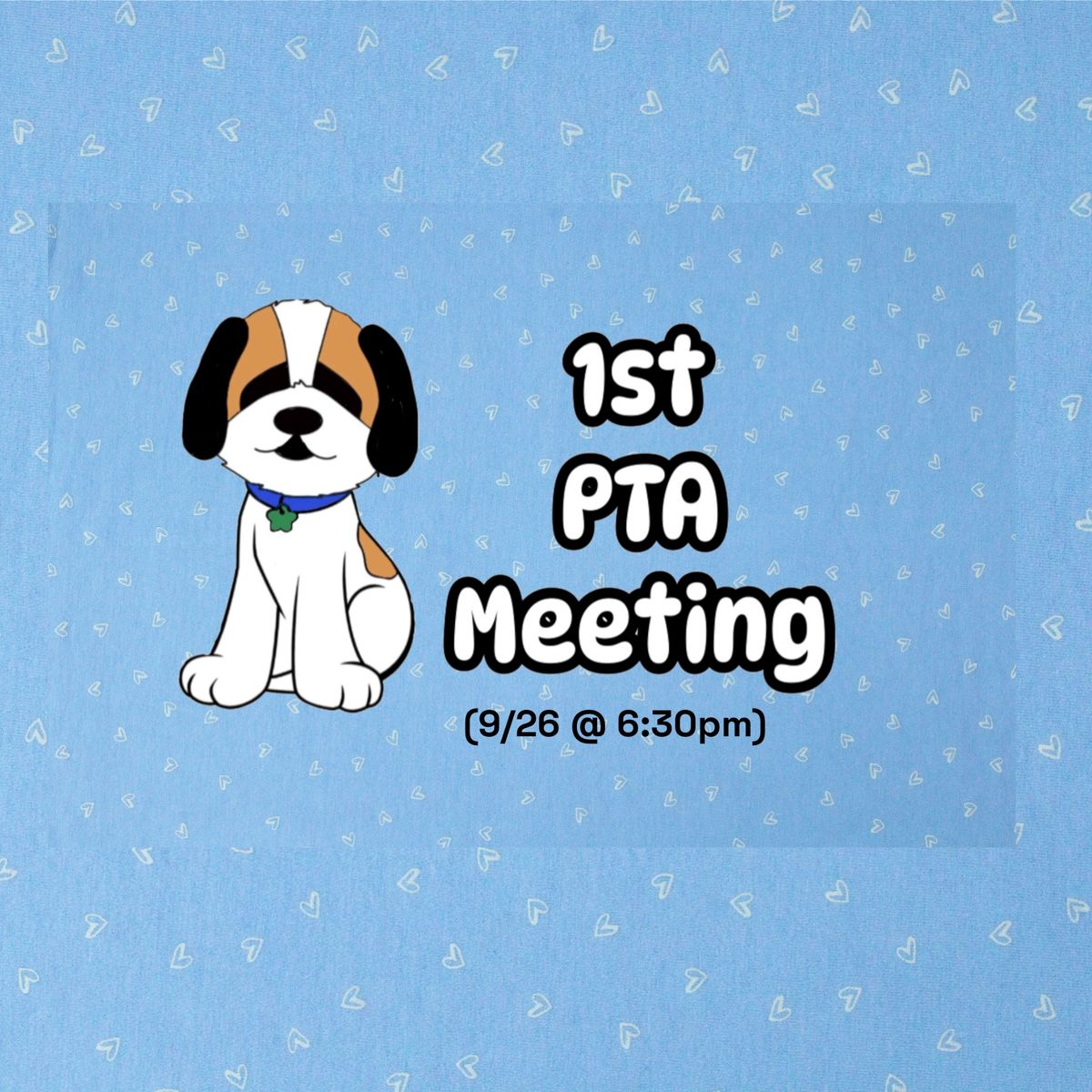 \ud83d\udc999\/26\/24 1st PTA Meeting 