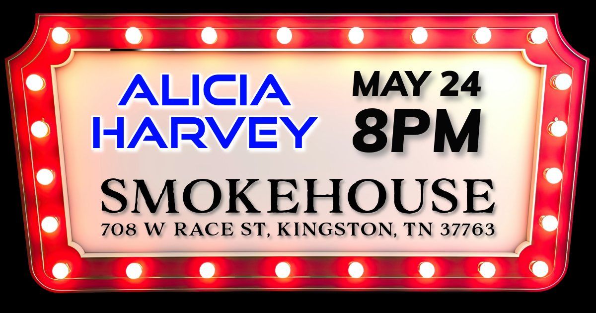 Alicia Harvey - solo - Smokehouse