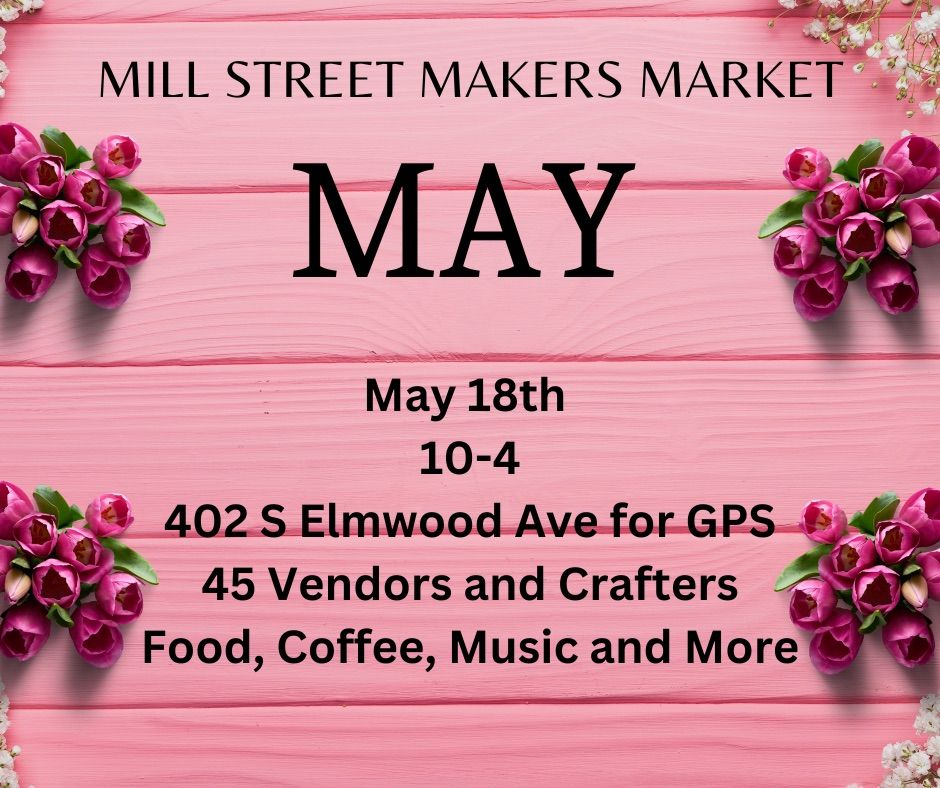 May Mill Street Makers Market 