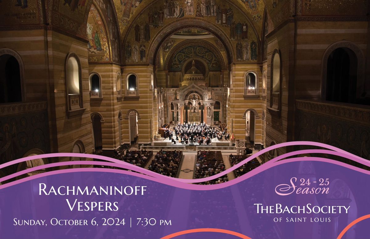 The Bach Society of Saint Louis: Rachmaninoff Vespers