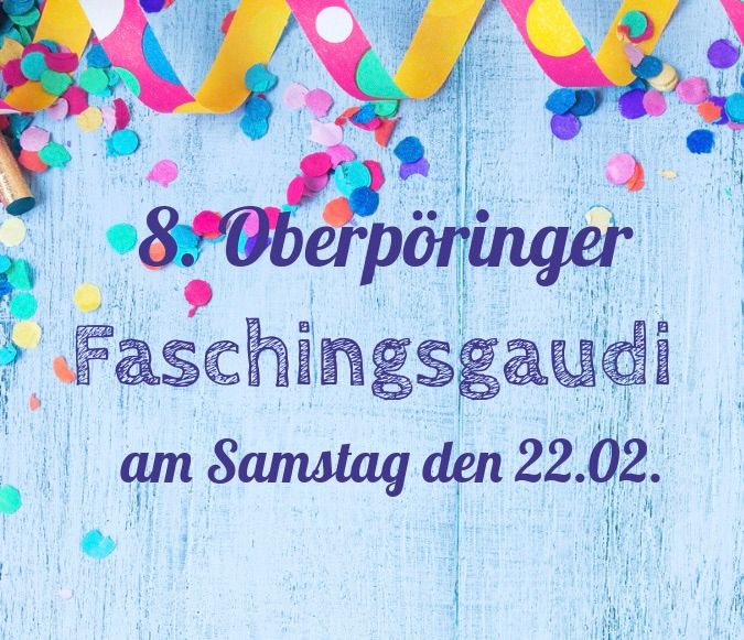 8. Oberp\u00f6ringer Faschingsgaudi 