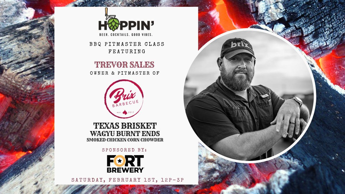 Hoppin' Fort Worth - BBQ Pitmaster Class With Trevor Sales