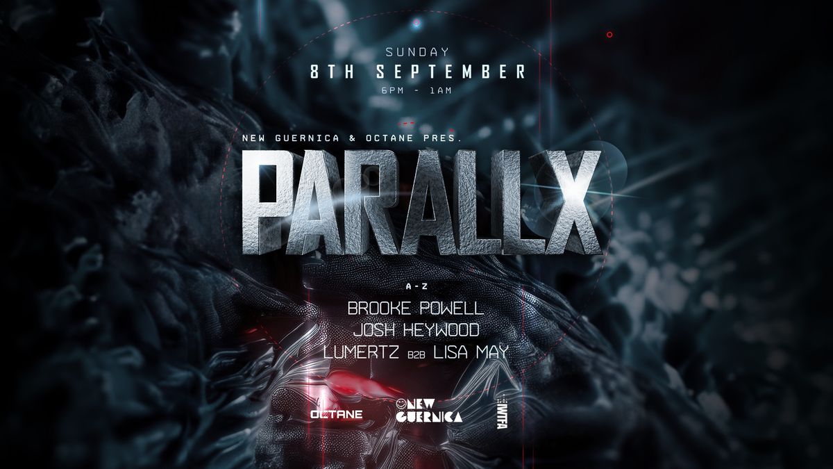 NEW GUERNICA & OCTANE Pres. PARALLX (DE) - Sunday 8th September