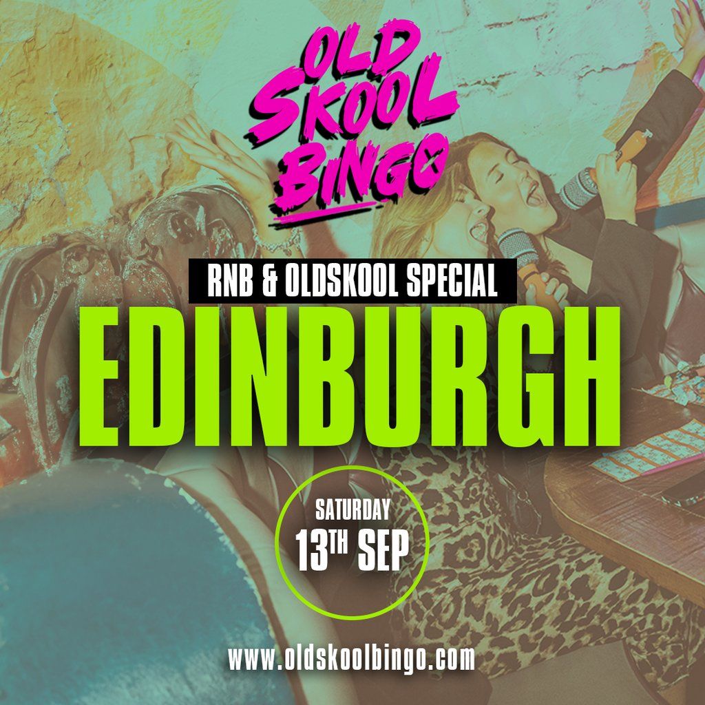 Old Skool Bingo Sat 13th Sep Edinburgh