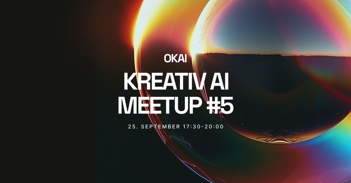 Kreativ AI Meetup #5