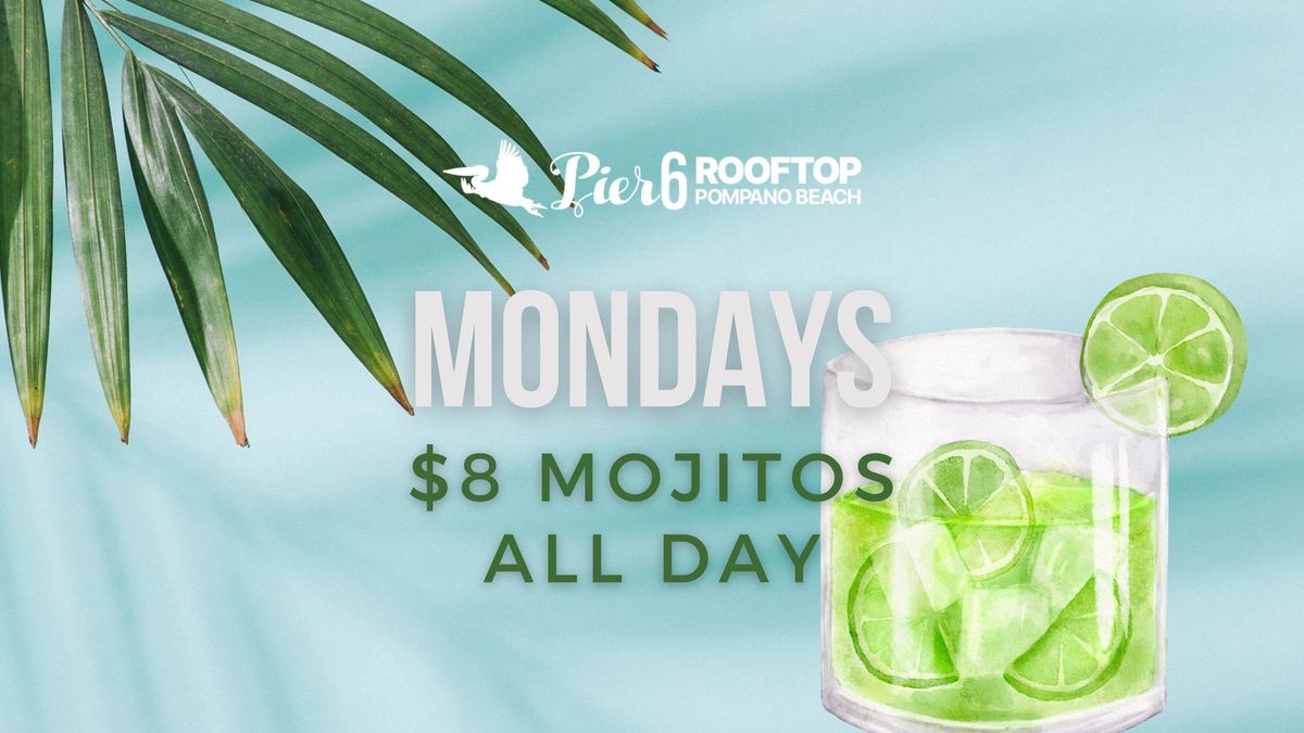 Mojito Mondays @ Pier 6 Rooftop Pompano Beach