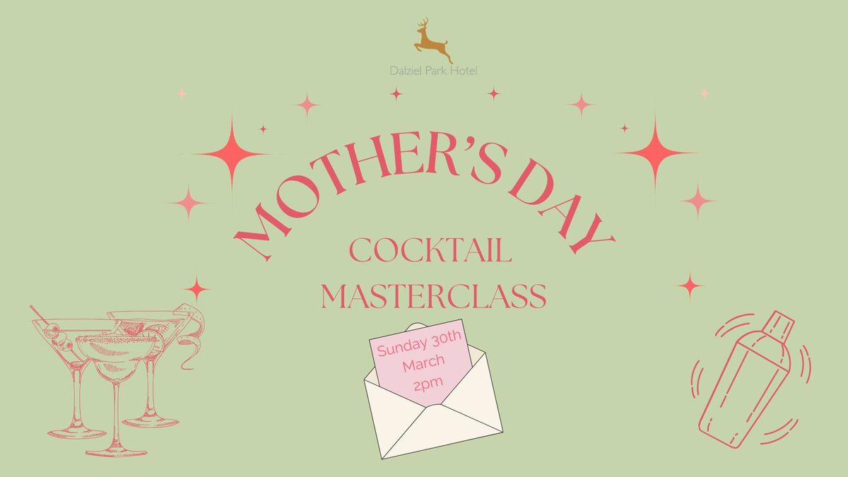 Mother's Day Cocktail Masterclass!