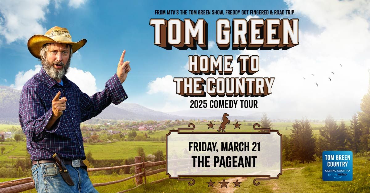 Home to the Country: Tom Green at The Pageant