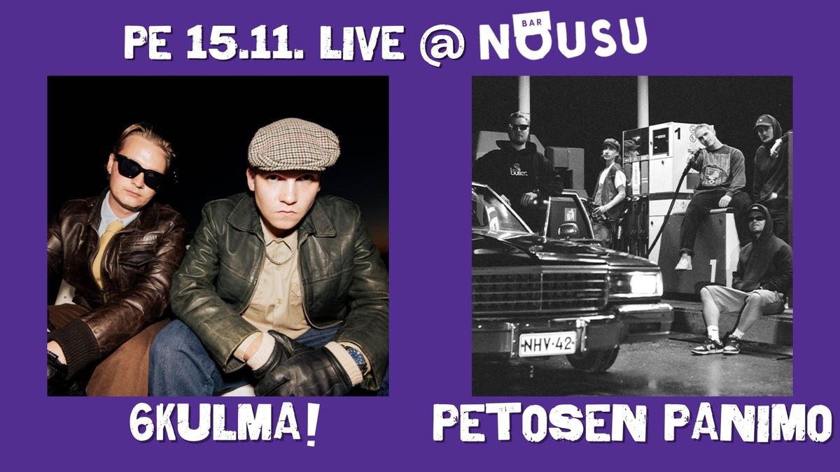 LIVE @BARNOUSU. 6KULMA! & PETOSEN PANIMO