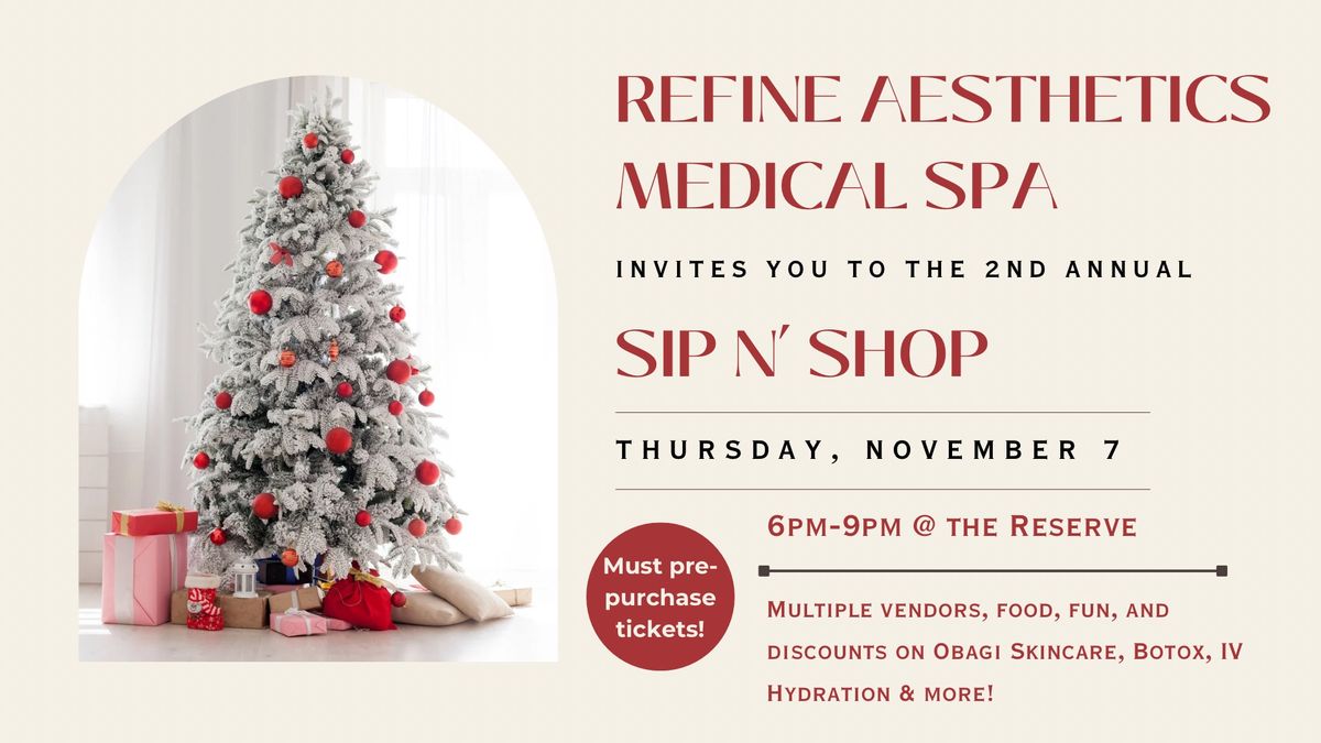 Refine Aesthetics Medical Spa~ 2nd Annual Holiday Sip N\u2019 Shop