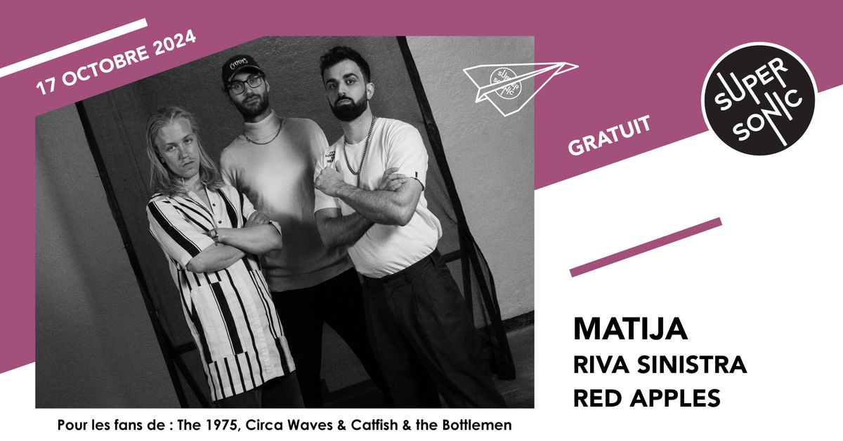 Matija \u2022 Riva Sinistra \u2022 Red Apples \/ Supersonic (Free entry)