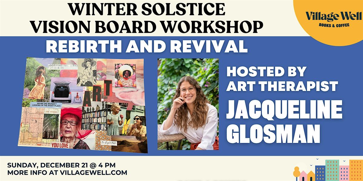 Winter Solstice Vision Board Workshop: Rebirth and Renewal