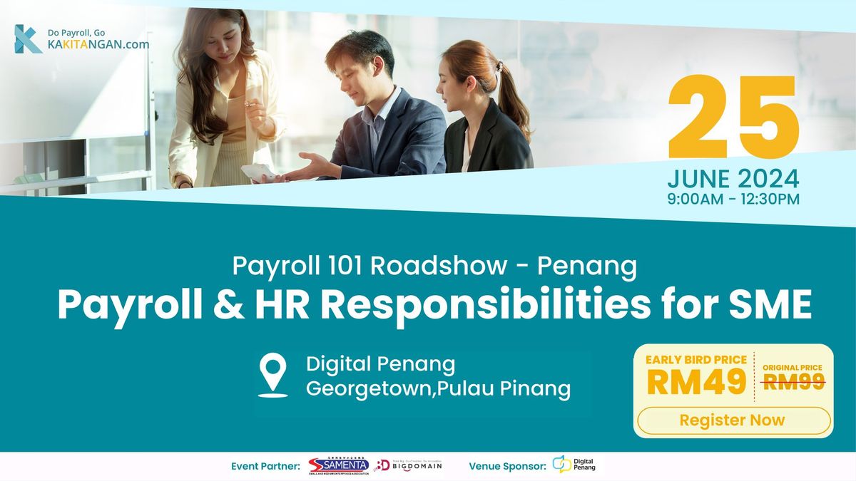 Payroll 101 Roadshow Penang- Payroll & HR Responsibilities for SME