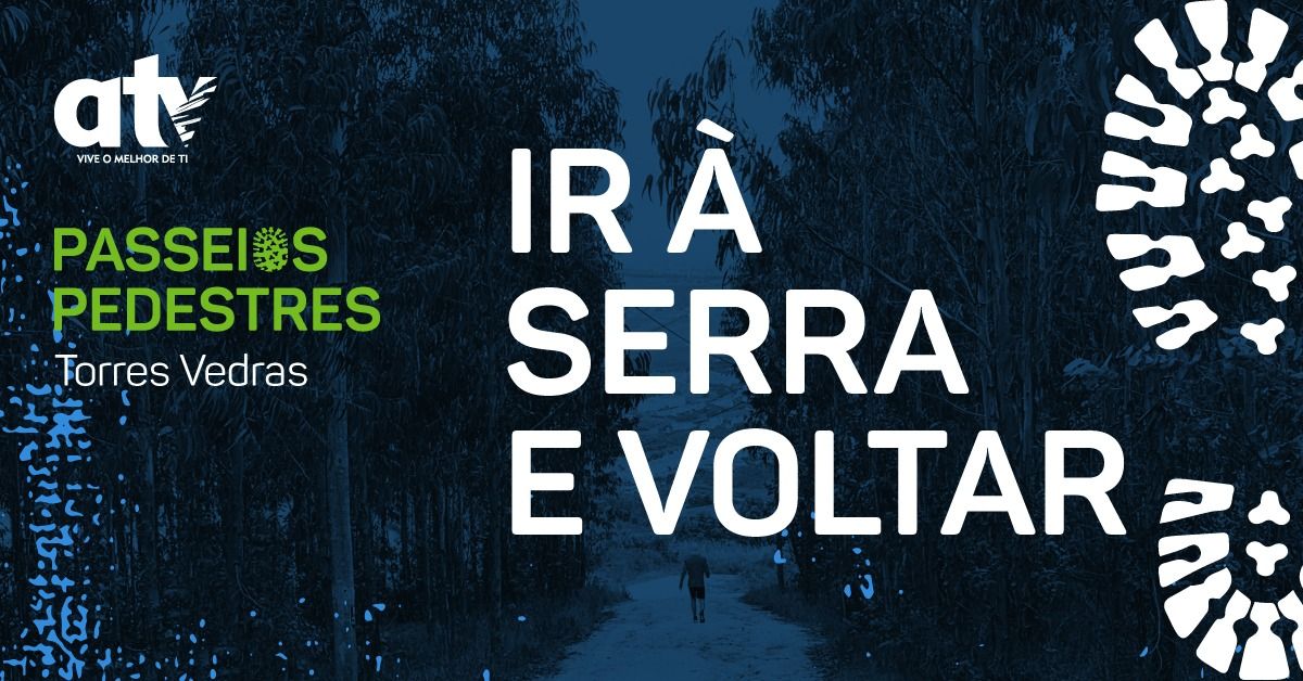 Passeio Pedestre "Ir \u00e0 Serra e Voltar"