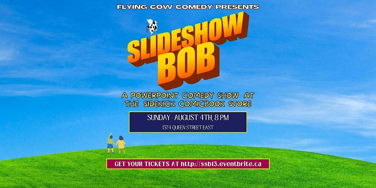 Slideshow Bob - a powerpoint comedy show (AUGUST 2024)