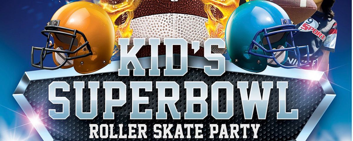 Kid's Super Bowl 2025 Pre Game Skate Party!