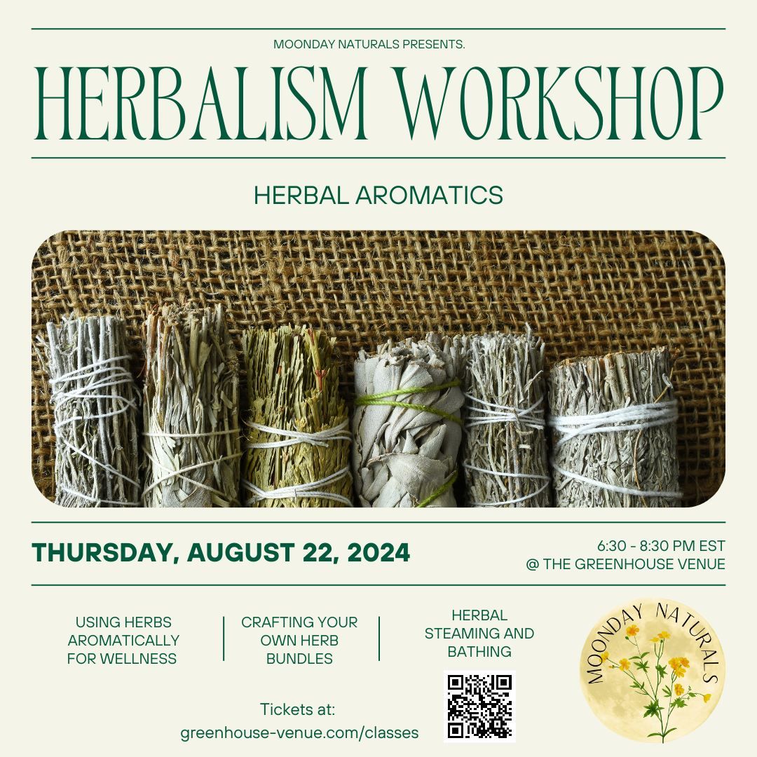 Herbal Aromatics Workshop with Moonday Naturals