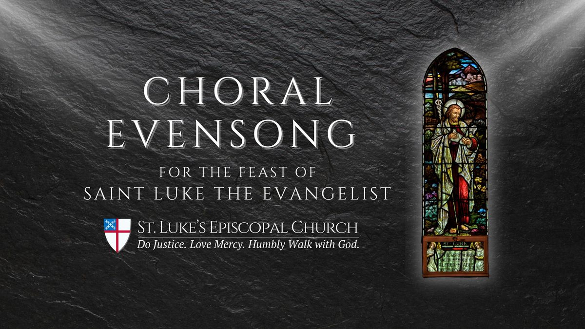 Choral Evensong for the Feast of Saint Luke the Evangelist