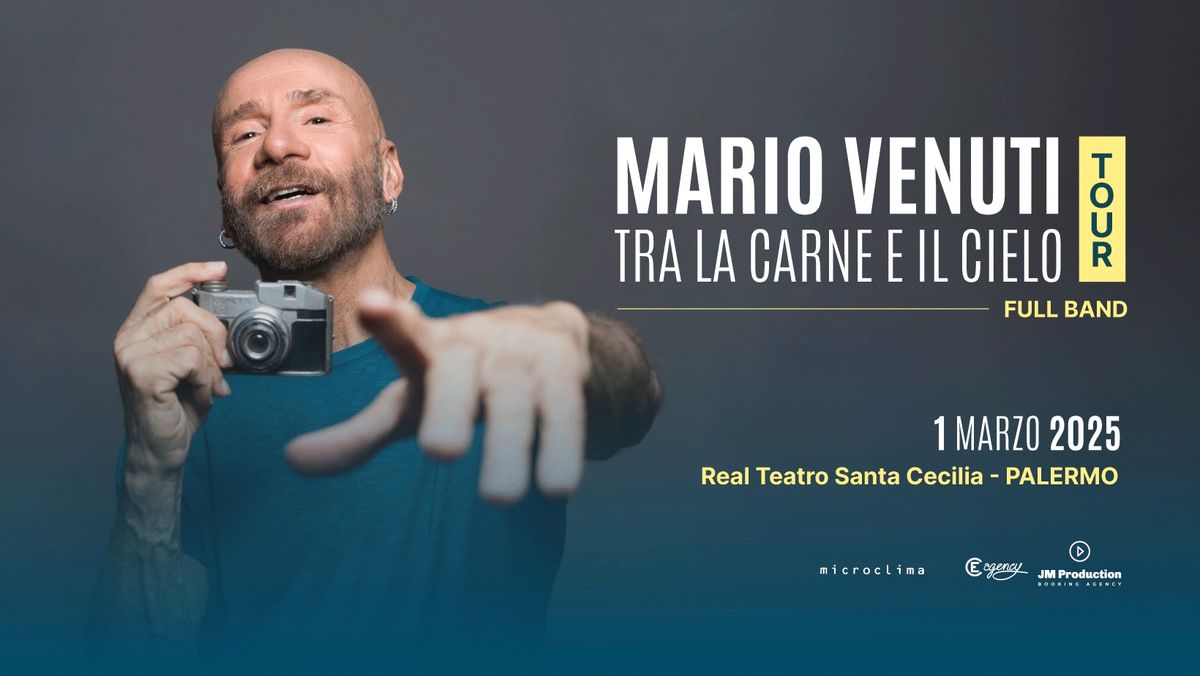 Mario Venuti TRA LA CARNE E IL CIELO TOUR | PALERMO